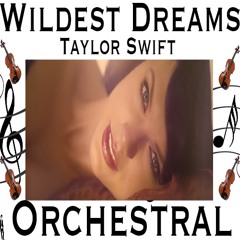 Wildest Dreams - Taylor Swift - Orchestral