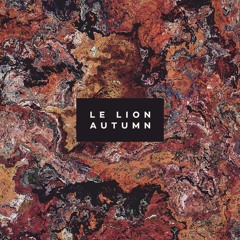 Le Lion - Autumn [13K EP]