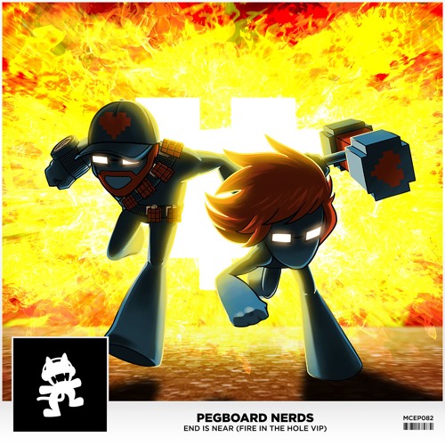 Pegboard Nerds - End Is Near (Fire in the Hole VIP)