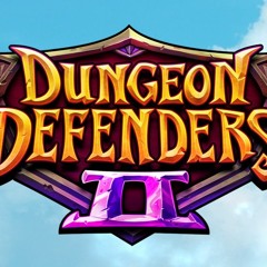 Dungeon Defenders 2 - Main Theme