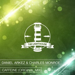 Daniel Arkez & Charles Monroe - Caffeine (Original Mix)[Exclusive Premiere][Free Download]