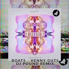 Boats - Henny Guts (Dj Pound Remix)