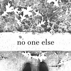 No One Else (Demo)