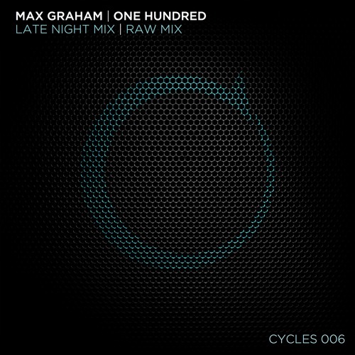 Max Graham - One Hundred (Late Night Mix) [Cycles 006] Sample