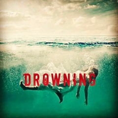 Drowning feat GoldieFaciqo