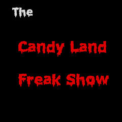 The Candy Land Freak Show