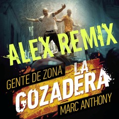Gente De Zona  ft. Marc Anthony - La Gozadera  (Alex Remix)FREE DOWNLOAD
