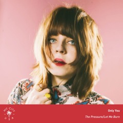 Only You - The Pressure