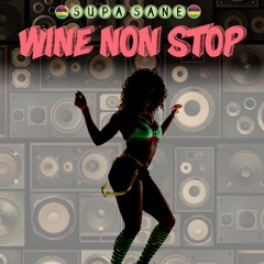 WINE - NON - STOP - mp3 SUPA SANE GRAVE MUSIC