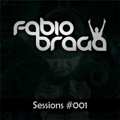 Sessions#001 DjFabioBraga "FREE DOWNLOAD"