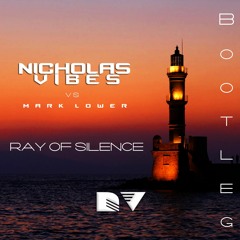 Nicholas Vibes Vs Mark Lower - Ray Of Silence