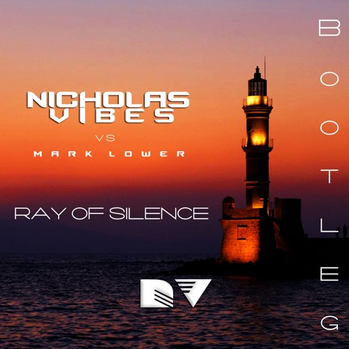 Nicholas Vibes Vs Mark Lower - Ray Of Silence