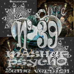Mix D'j'C - MASHUP – PsychO - N° 39 (2eme version)  .Wav