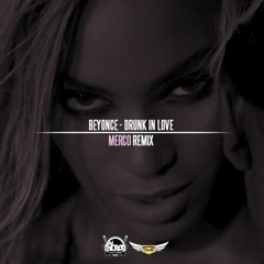 Beyoncé - Drunk In Love (Merco Remix)