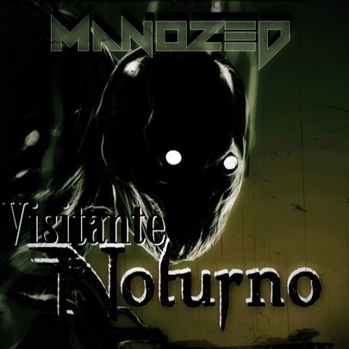 Manozed - Visitante Noturno