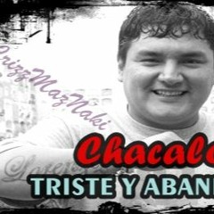 Jose Maria Palacios - CHACALON JR - TRISTE Y ABANDONADO - Argentina 2015