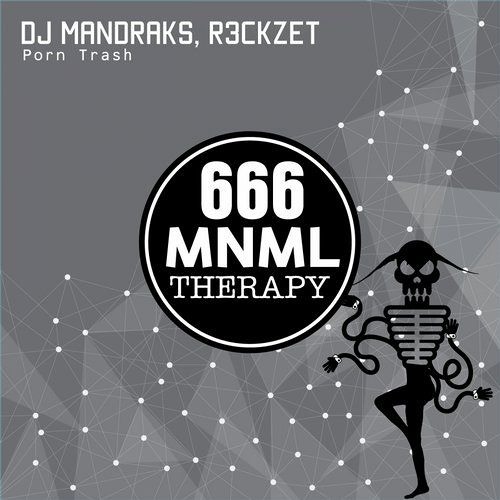 R3ckzet, Dj Mandraks - Porn Trash (Original Mix) Low Q.