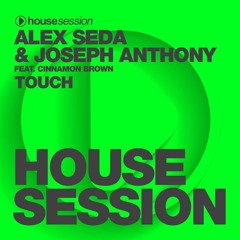 Alex Seda & Joseph Anthony Feat. Cinnamon Brown - Touch