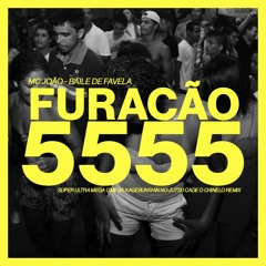 MC João - Baile De Favela (FURACÃO 5555 Remix)