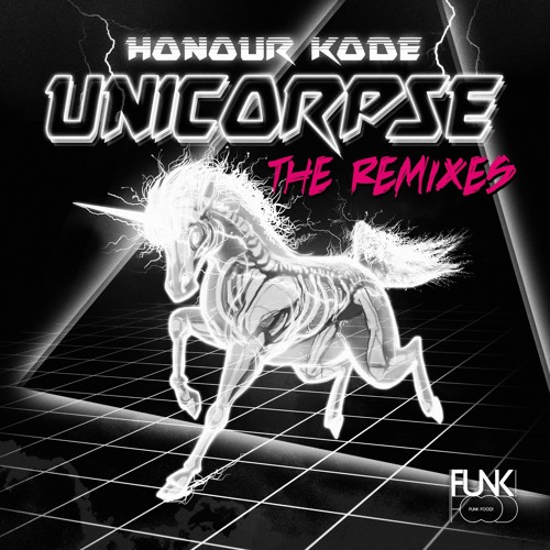 Honour Kode Unicorpse [Fear The Priest 303 Remix]