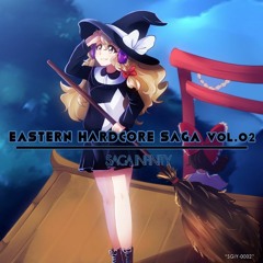 SGIY-0002 [EASTERN HARDCORE SAGA Vol.02] Crossfade Demo
