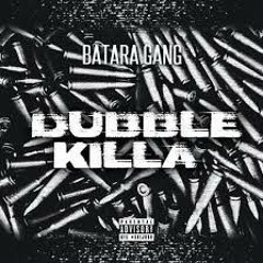 Batara Gang - Dubble Killa.mp3