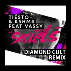 Tiesto & KSHMR - Secrets (Diamond Cult Remix)