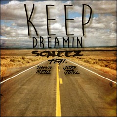Scaleez - Keep Dreamin' (Feat. Shawn Melo & Joey Jonz) Prod. By Scali@B3atz.mp3