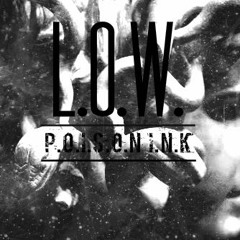 Low - By @POISON INK