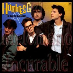 SI NO TE TENGO A TI Hombres G