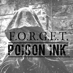 Forget -  By @POISON INK