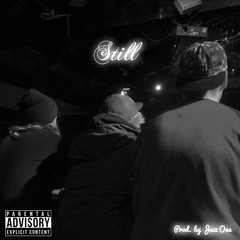 Still Ft. Easto Prod. By Jazz One