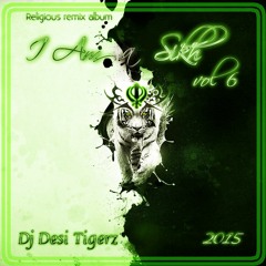 6. Sahib Jinah Diyan Manne  - Dj Desi Tigerz Ft Nachattar Gill