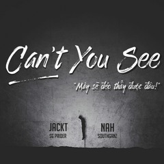 Can't You See Ft. JackT, Nah