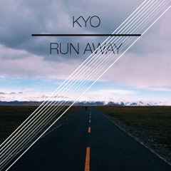 Kyo - Run Away