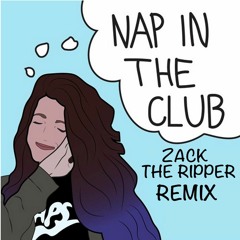 NIGHTOWLS & SAM F - Nap In The Club (Zack The Ripper Remix)