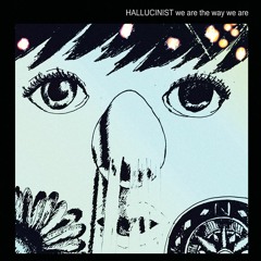 Hallucinist - Offstrology (We Are The Way We Are EP)