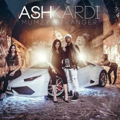 Ash Kardi - Mumzy Stranger.