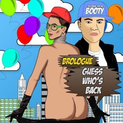 Brologue - Guess Who's Back