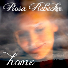 ROSA REBECKA - HOME EP