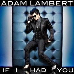 Adam Lambert - If I Had You - ĐỨC Eng Ft Pro.Dewar Remix