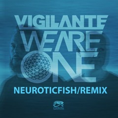 We Are One (Neuroticfish Remix)