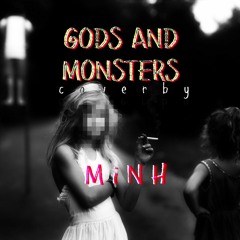 Gods And Monsters - Lana Del Rey (Cover By Minh)