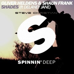 Oliver Heldens Ft Delaney Jane - Shades Of Grey (Steve Christian Remix)