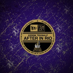 Kerem Tekinalp - After In Rio (Original Mix)