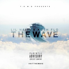 The Wave Feat Kush Flo