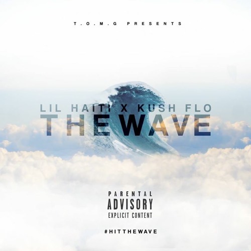 The Wave Feat Kush Flo