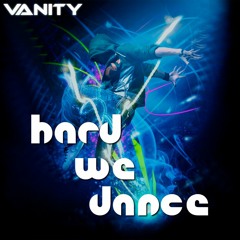 vanITY - Hard We Dance (Cutdown Edit)