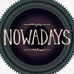 NOWADAYS (Single) by aCatCalledFRITZ