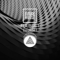 Fulbset - Brash